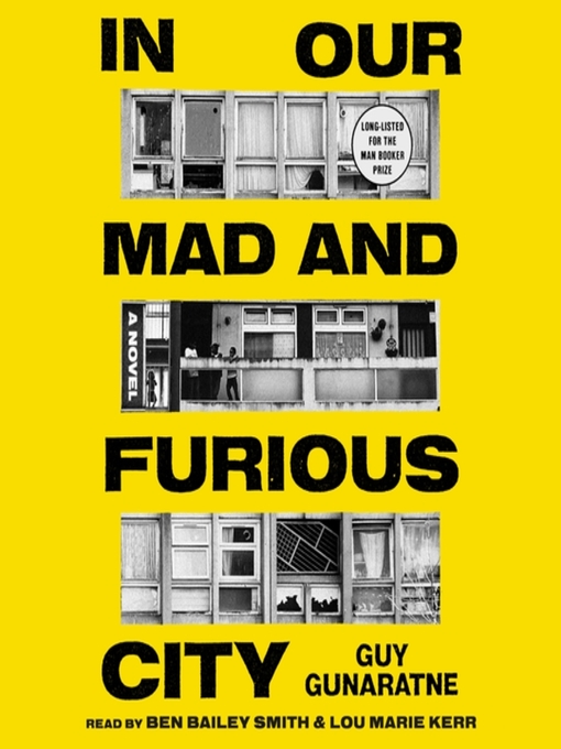 Title details for In Our Mad and Furious City by Guy Gunaratne - Available